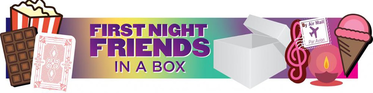 first night friends in a box